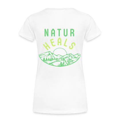 Frauen Premium Bio T-Shirt - NATUR HEALS - Weiß